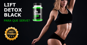 lift detox black para que serve